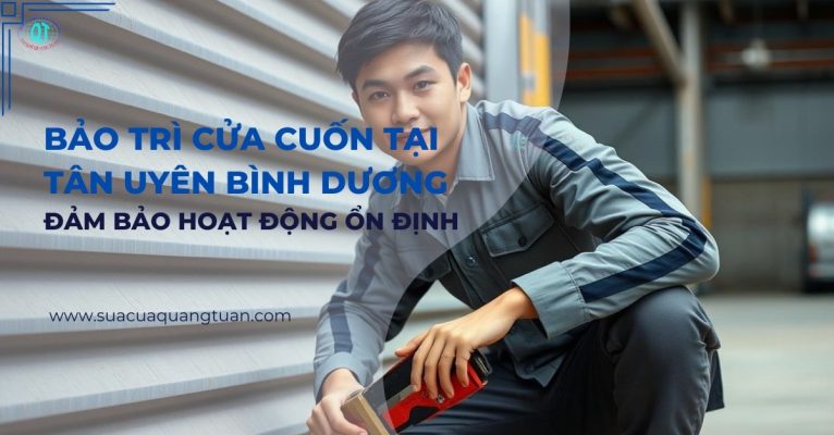 Bảo Trì Cửa Cuốn Tại Tân Uyên Bình Dương Đảm Bảo Hoạt Động Ổn Định Min