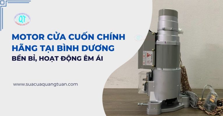 Motor Cua Cuon Chinh Hang Tai Binh Duong Ben Bi Hoat Dong Em Ai