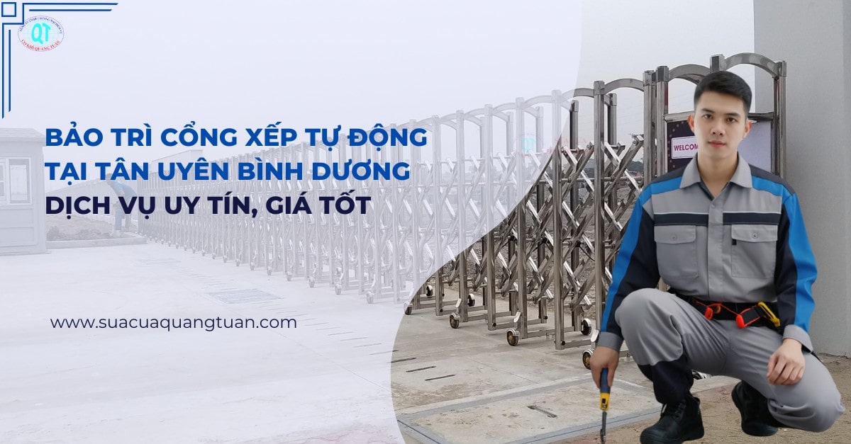 Bảo Trì Cổng Xếp Tự Động Tại Tân Uyên Bình Dương Dịch Vụ Uy Tín, Giá Tốt