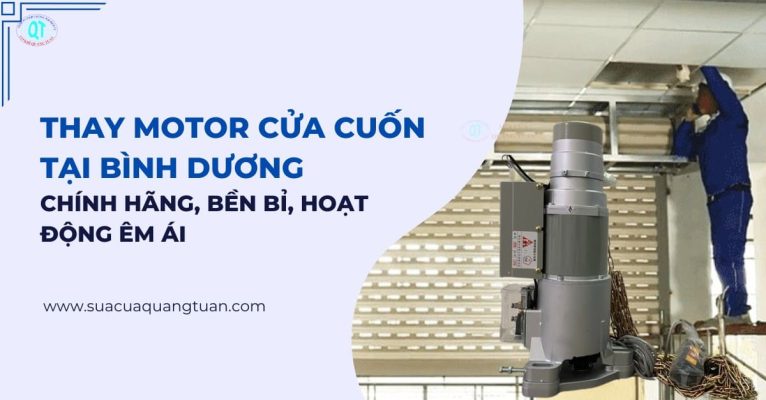 Thay Motor Cửa Cuốn Tại Bình Dương Chính Hãng, Bền Bỉ, Hoạt Động Êm Ái
