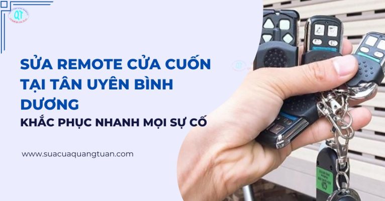 Sửa Remote Cửa Cuốn Tại Tân Uyên Bình Dương - Khắc Phục Nhanh Mọi Sự Cố