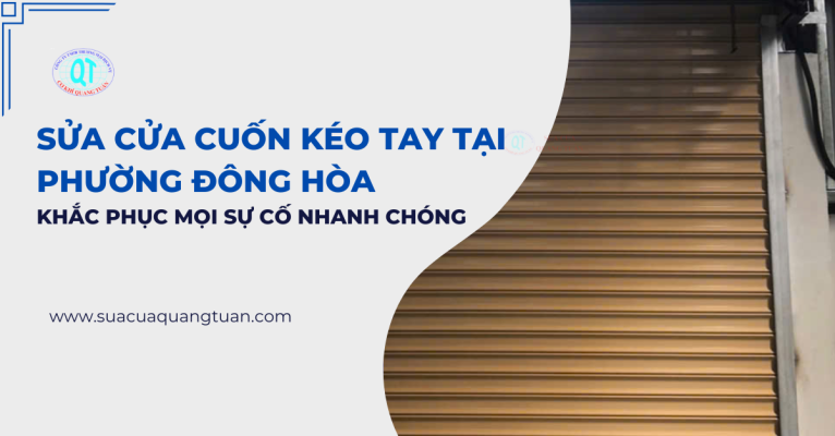 Sửa Cửa Cuốn Kéo Tay Tại Phường Đông Hòa