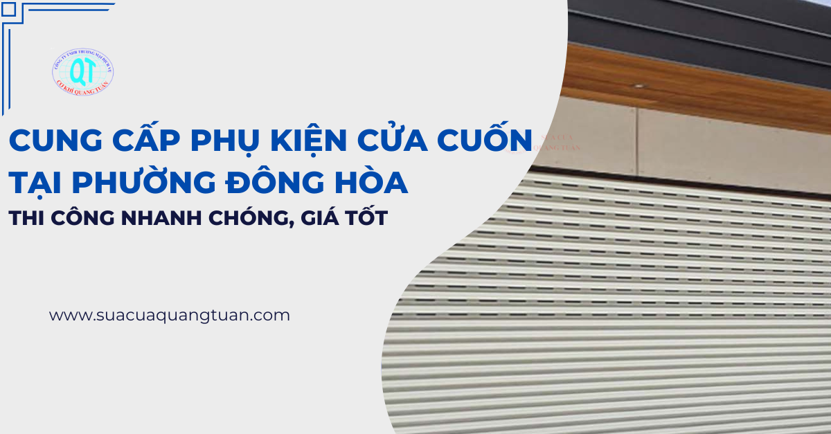 Cung Cấp Phụ Kiện Cửa Cuốn Tại Phường Đông Hòa