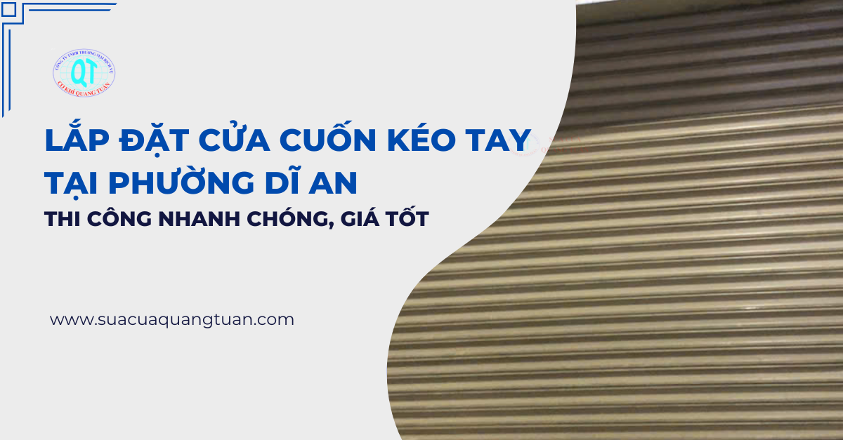 Lắp Đặt Cửa Cuốn Kéo Tay Tại Phường Dĩ An