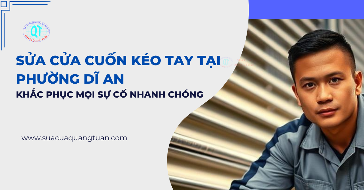 Sửa Cửa Cuốn Kéo Tay Tại Phường Dĩ An