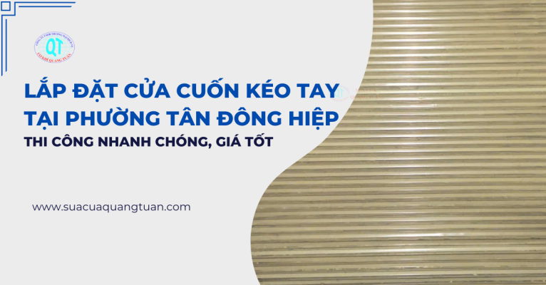 Lắp Đặt Cửa Cuốn Kéo Tay Tại Phường Tân Đông Hiệp