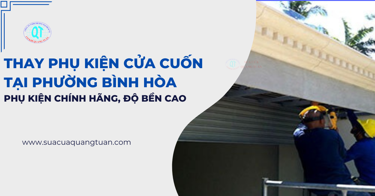 thay phụ kiện cửa cuốn tại phường Bình Hòa