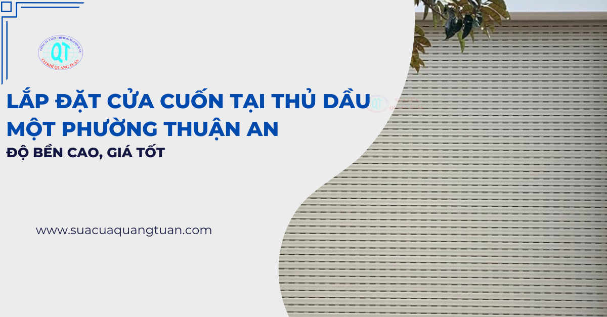 lắp đặt cửa cuốn tại Thủ Dầu Một phường Thuận An