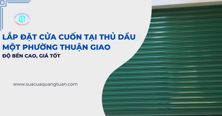 lắp đặt cửa cuốn tại Thủ Dầu Một phường Thuận Giao