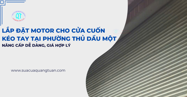 lắp đặt motor cho cửa cuốn kéo tay tại phường Thủ Dầu Một