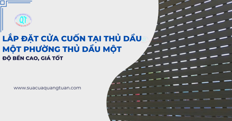 lắp đặt cửa cuốn tại Thủ Dầu Một phường Thủ Dầu Một