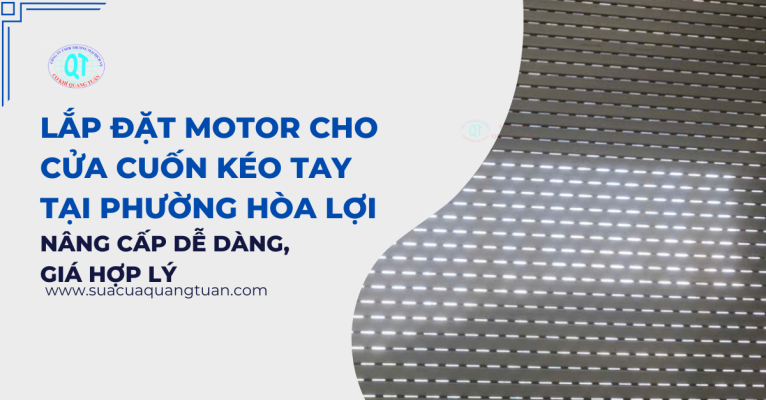 lắp đặt motor cho cửa cuốn kéo tay tại phường Hòa Lợi