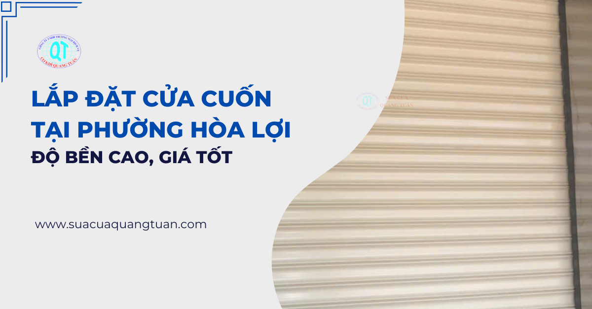 lắp đặt cửa cuốn tại phường Hòa Lợi